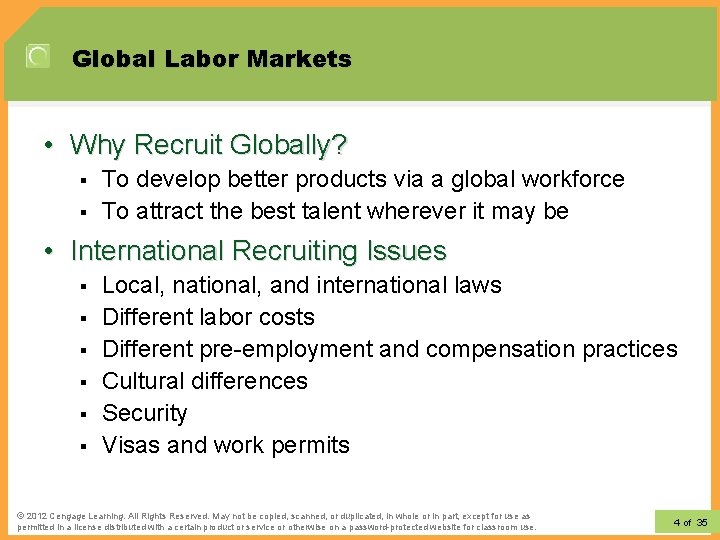 Global Labor Markets • Why Recruit Globally? § § To develop better products via