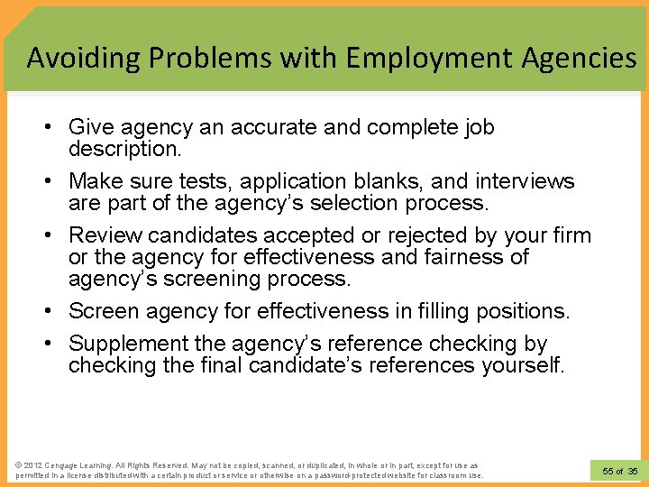 Avoiding Problems with Employment Agencies • Give agency an accurate and complete job description.