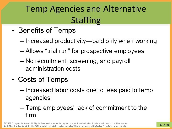 Temp Agencies and Alternative Staffing • Benefits of Temps – Increased productivity—paid only when