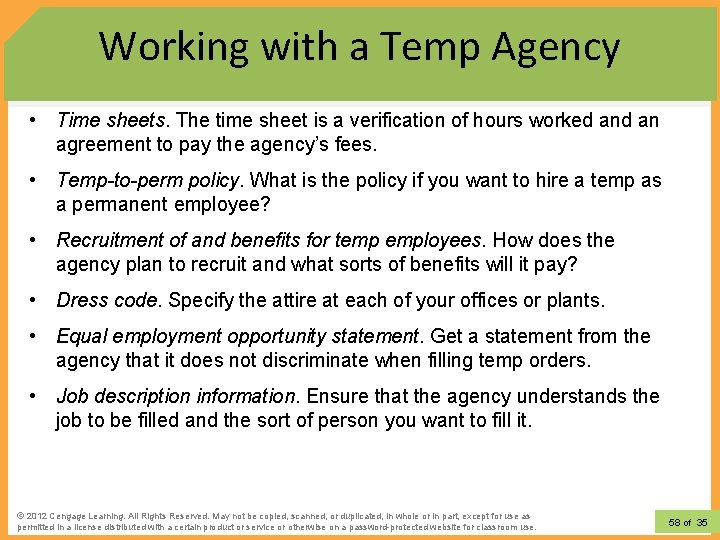 Working with a Temp Agency • Time sheets. The time sheet is a verification