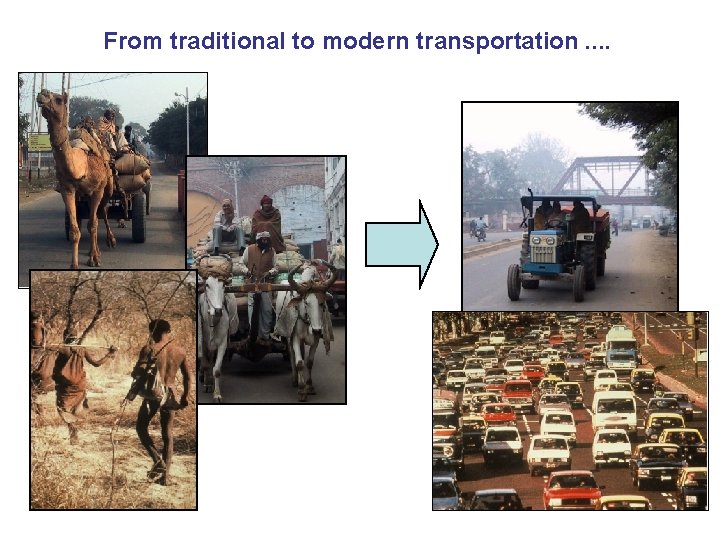 From traditional to modern transportation. . 