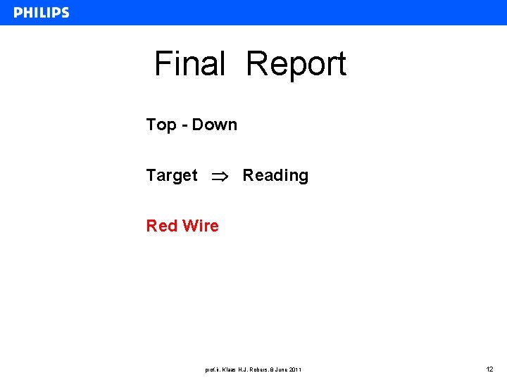 Final Report Top - Down Target Reading Red Wire prof. ir. Klaas H. J.