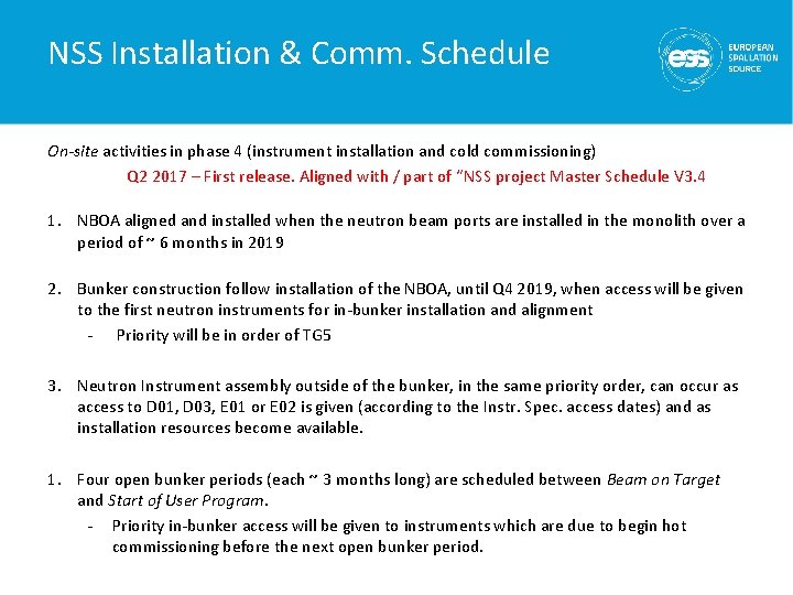 NSS Installation & Comm. Schedule On-site activities in phase 4 (instrument installation and cold