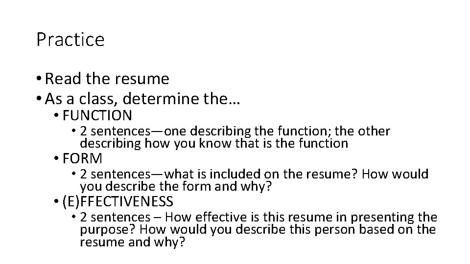 Practice • Read the resume • As a class, determine the… • FUNCTION •