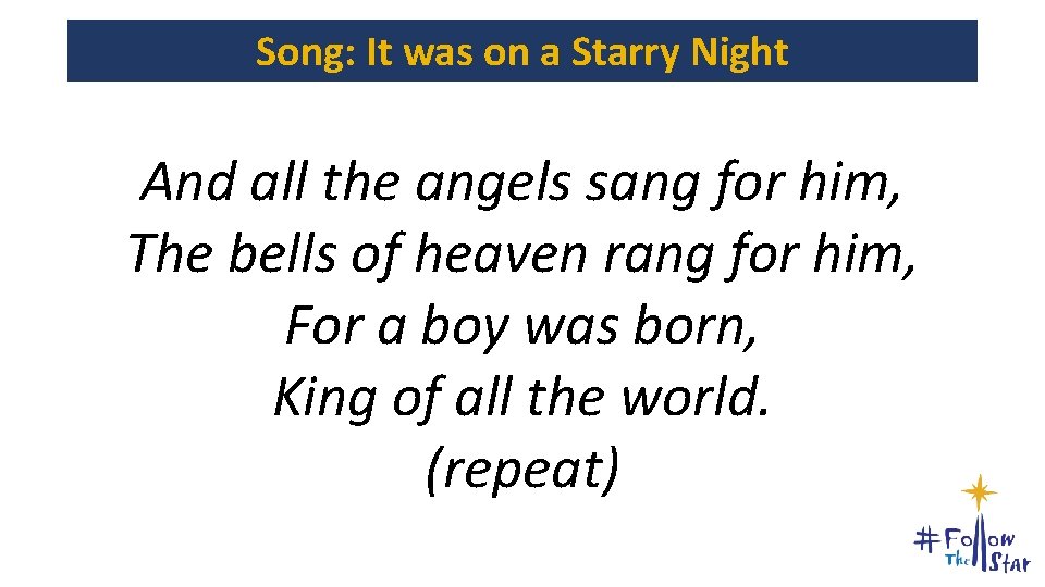 Song: It was on a Starry Night And all the angels sang for him, Song: It was on a Starry Night And all the angels sang for him,
