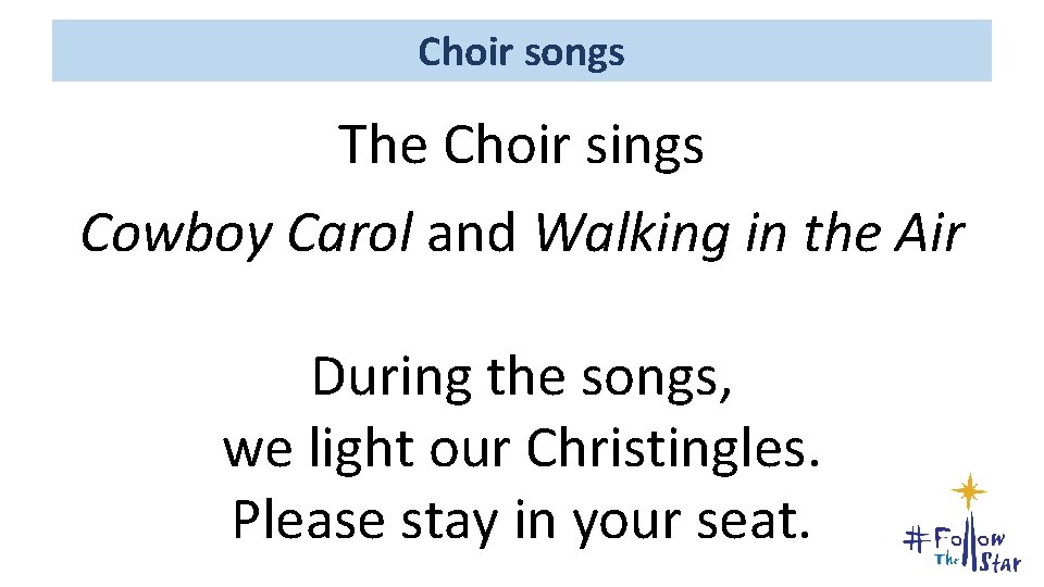 Choir songs The Choir sings Cowboy Carol and Walking in the Air During the