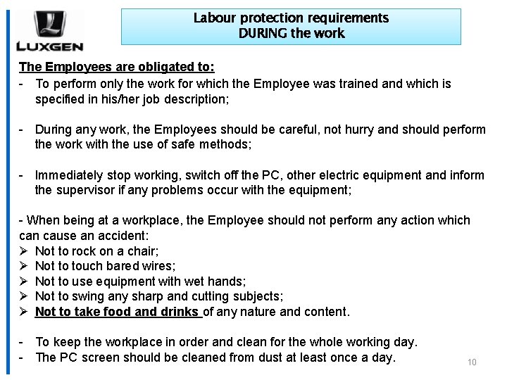 Labour protection requirements DURING the work The Employees are obligated to: - To perform
