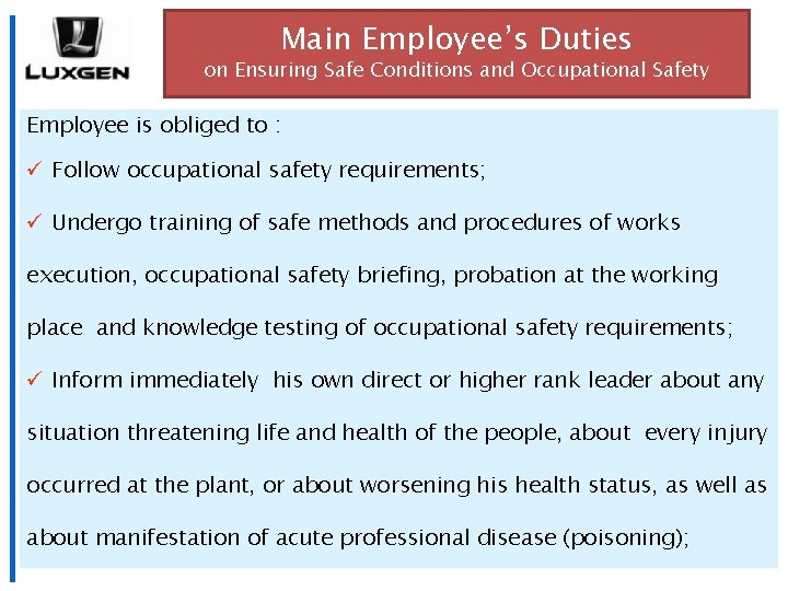 Main Employee’s Duties on Ensuring Safe Conditions and Occupational Safety Employee is obliged to