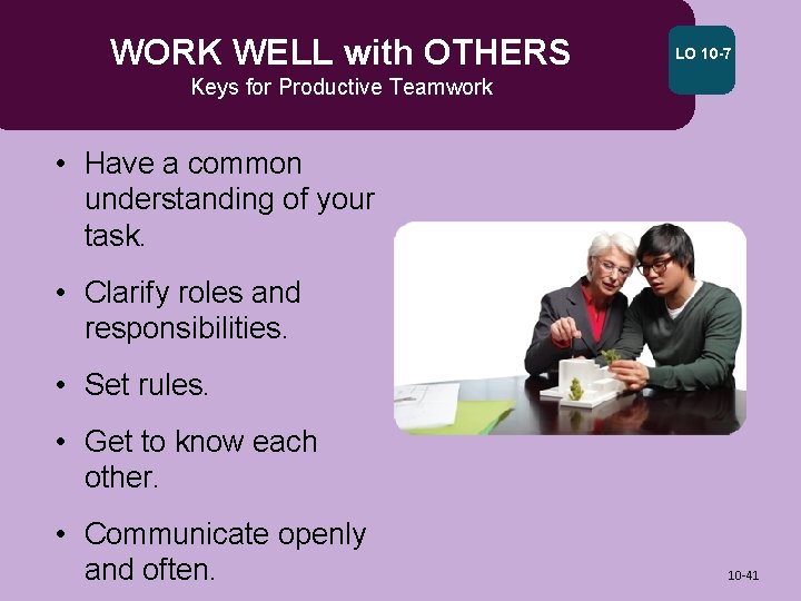 WORK WELL with OTHERS LO 10 -7 Keys for Productive Teamwork • Have a