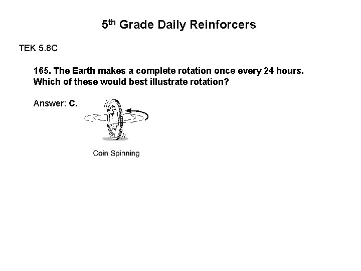 5 th Grade Daily Reinforcers TEK 5. 8 C 165. The Earth makes a 5 th Grade Daily Reinforcers TEK 5. 8 C 165. The Earth makes a