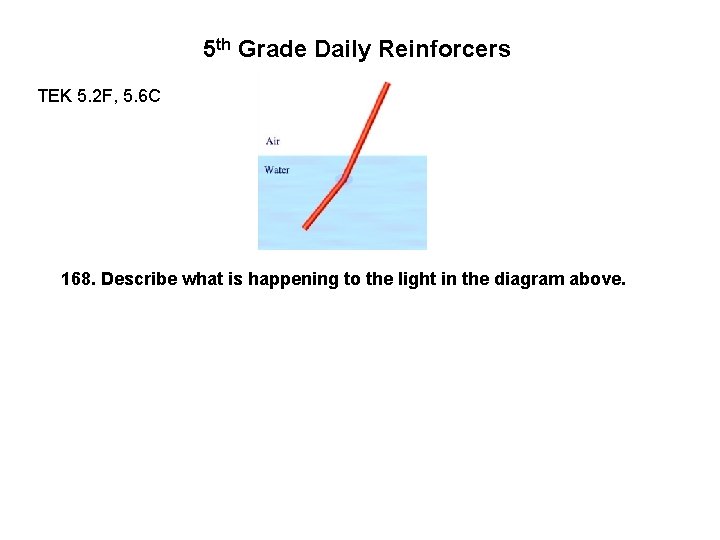 5 th Grade Daily Reinforcers TEK 5. 2 F, 5. 6 C 168. Describe 5 th Grade Daily Reinforcers TEK 5. 2 F, 5. 6 C 168. Describe