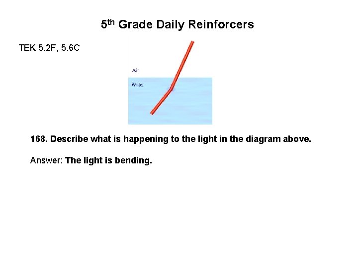 5 th Grade Daily Reinforcers TEK 5. 2 F, 5. 6 C 168. Describe