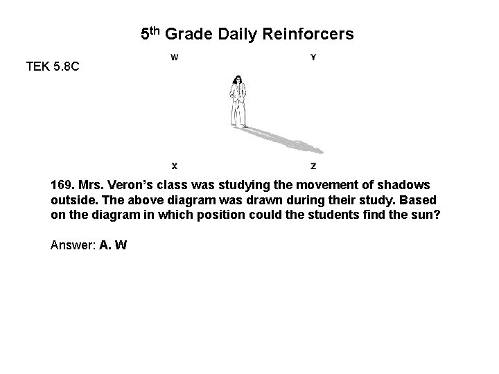 5 th Grade Daily Reinforcers TEK 5. 8 C 169. Mrs. Veron’s class was 5 th Grade Daily Reinforcers TEK 5. 8 C 169. Mrs. Veron’s class was