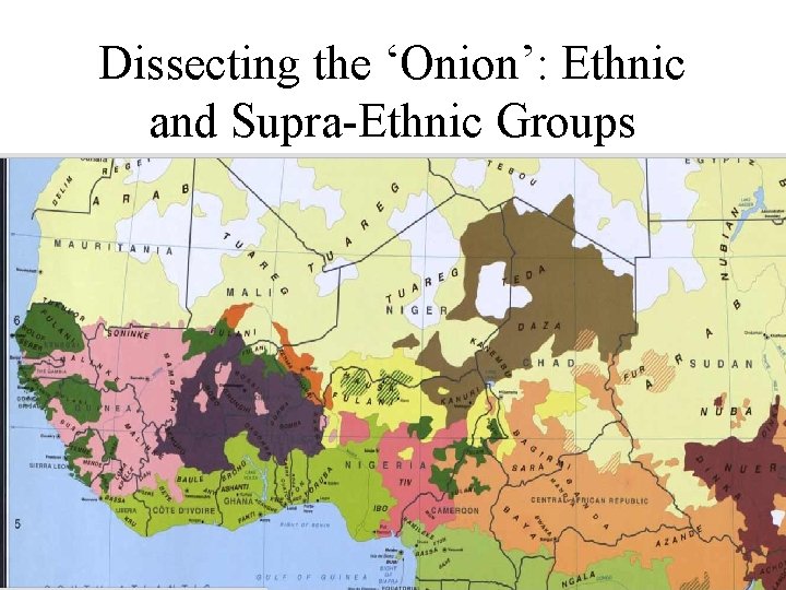 Dissecting the ‘Onion’: Ethnic and Supra-Ethnic Groups 