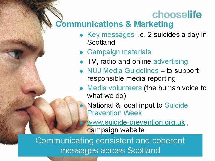 Communications & Marketing l l l l Key messages i. e. 2 suicides a