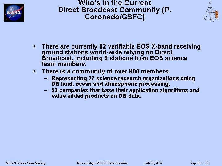 Who’s in the Current Direct Broadcast Community (P. Coronado/GSFC) • There are currently 82