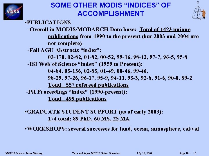 SOME OTHER MODIS “INDICES” OF ACCOMPLISHMENT • PUBLICATIONS -Overall in MODIS/MODARCH Data base: Total