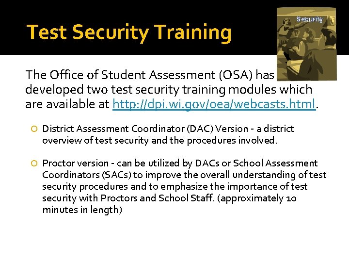 Test Security Training Security The Office of Student Assessment (OSA) has developed two test