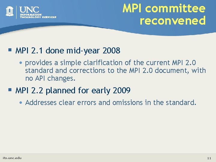 MPI committee reconvened § MPI 2. 1 done mid-year 2008 • provides a simple