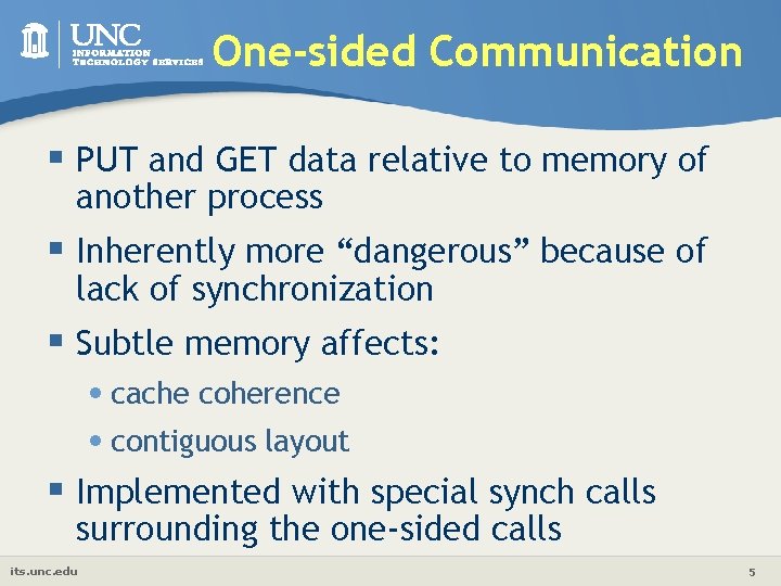One-sided Communication § PUT and GET data relative to memory of another process §