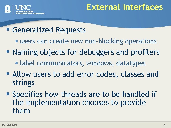 External Interfaces § Generalized Requests • users can create new non-blocking operations § Naming