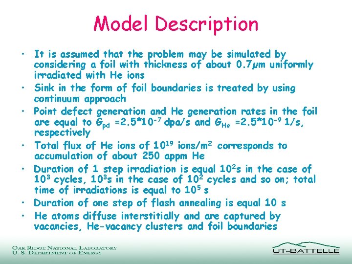 Model Description • It is assumed that the problem may be simulated by considering