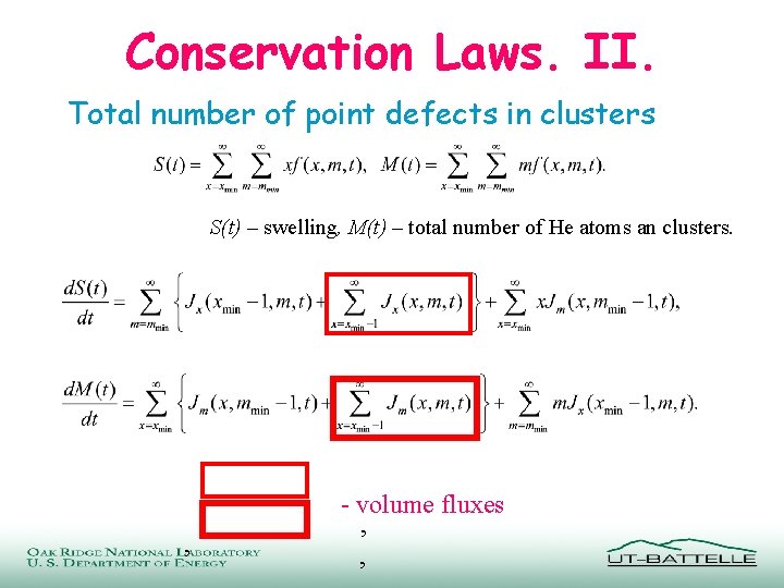 Conservation Laws. II. Total number of point defects in clusters S(t) – swelling, M(t)