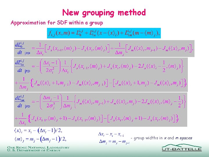 New grouping method Approximation for SDF within a group - group widths in x