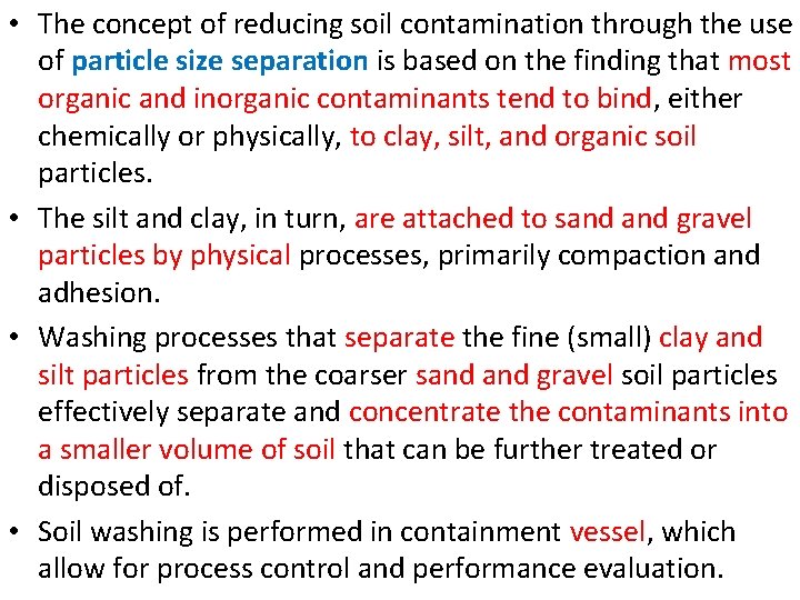 • The concept of reducing soil contamination through the use of particle size • The concept of reducing soil contamination through the use of particle size