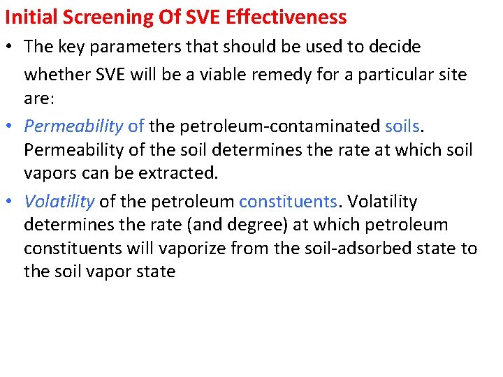 Initial Screening Of SVE Effectiveness • The key parameters that should be used to Initial Screening Of SVE Effectiveness • The key parameters that should be used to