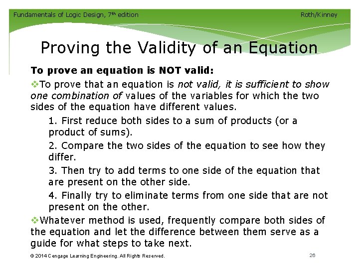Fundamentals of Logic Design, 7 th edition Roth/Kinney Proving the Validity of an Equation Fundamentals of Logic Design, 7 th edition Roth/Kinney Proving the Validity of an Equation
