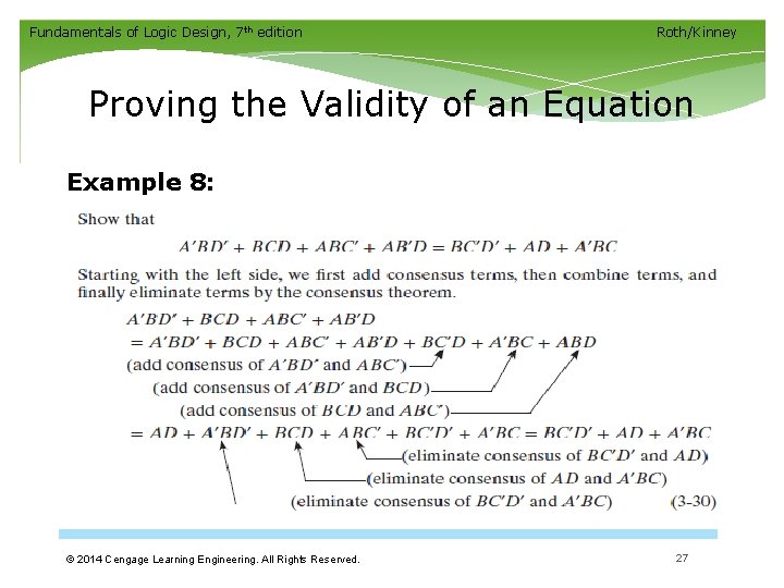 Fundamentals of Logic Design, 7 th edition Roth/Kinney Proving the Validity of an Equation Fundamentals of Logic Design, 7 th edition Roth/Kinney Proving the Validity of an Equation