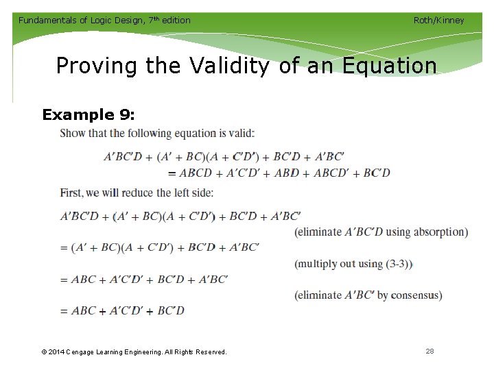 Fundamentals of Logic Design, 7 th edition Roth/Kinney Proving the Validity of an Equation Fundamentals of Logic Design, 7 th edition Roth/Kinney Proving the Validity of an Equation