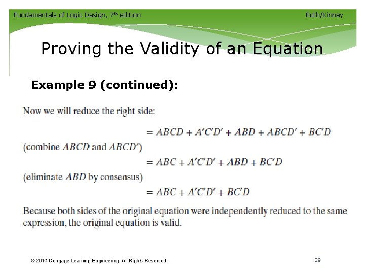Fundamentals of Logic Design, 7 th edition Roth/Kinney Proving the Validity of an Equation Fundamentals of Logic Design, 7 th edition Roth/Kinney Proving the Validity of an Equation