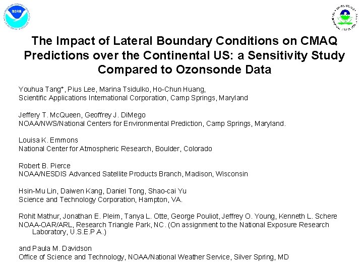 The Impact of Lateral Boundary Conditions on CMAQ Predictions over the Continental US: a