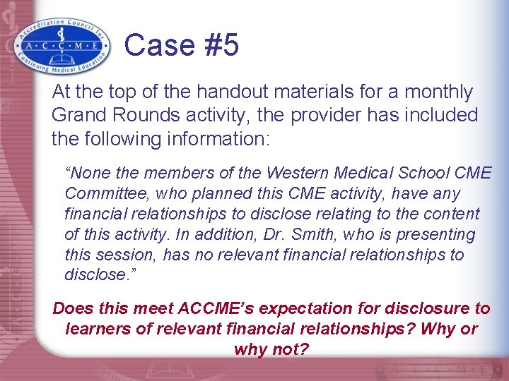 Case #5 At the top of the handout materials for a monthly Grand Rounds