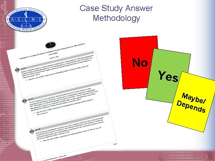 Case Study Answer Methodology No Yes May b Dep e/ ends 