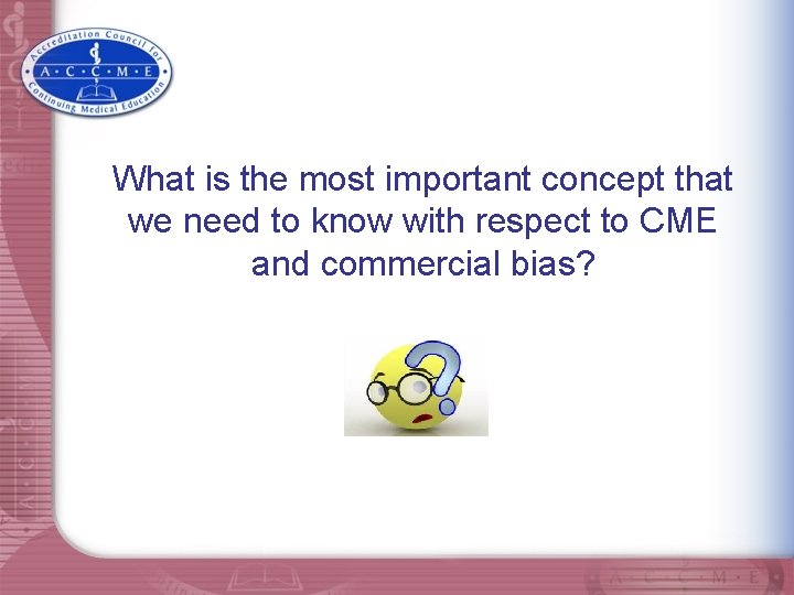 What is the most important concept that we need to know with respect to