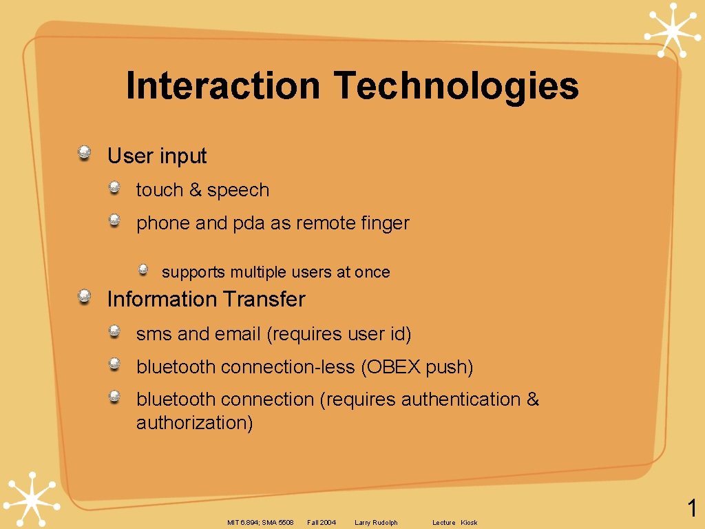 Interaction Technologies User input touch & speech phone and pda as remote finger supports