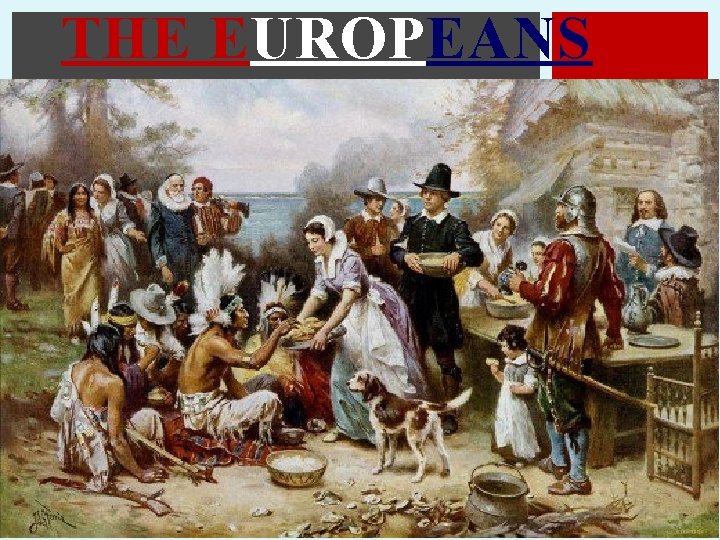 THE EUROPEANS 