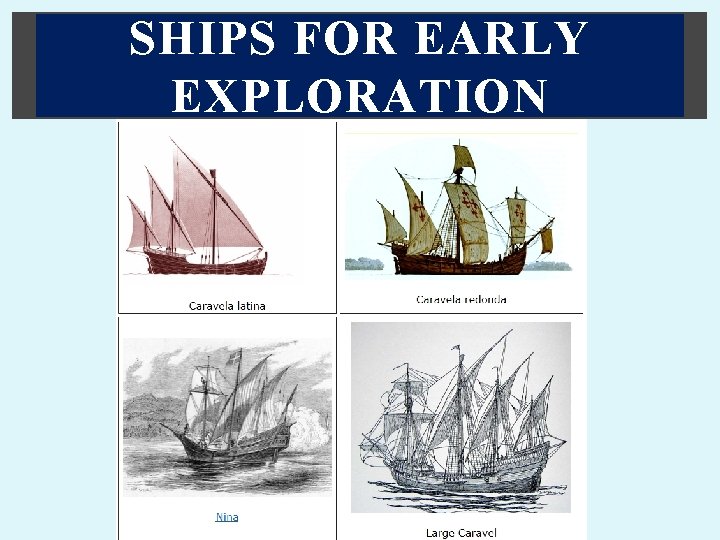 SHIPS FOR EARLY EXPLORATION 