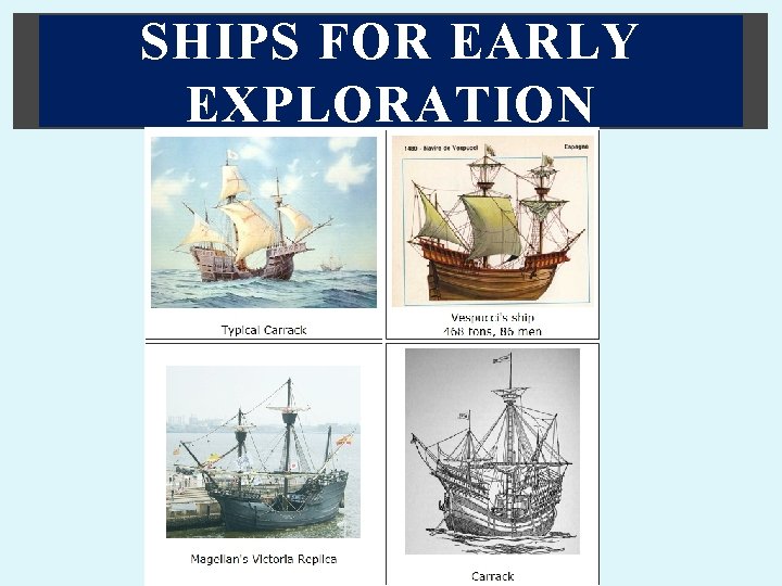 SHIPS FOR EARLY EXPLORATION 