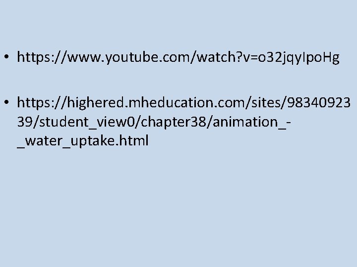 • https: //www. youtube. com/watch? v=o 32 jqy. Ipo. Hg • https: //highered. • https: //www. youtube. com/watch? v=o 32 jqy. Ipo. Hg • https: //highered.