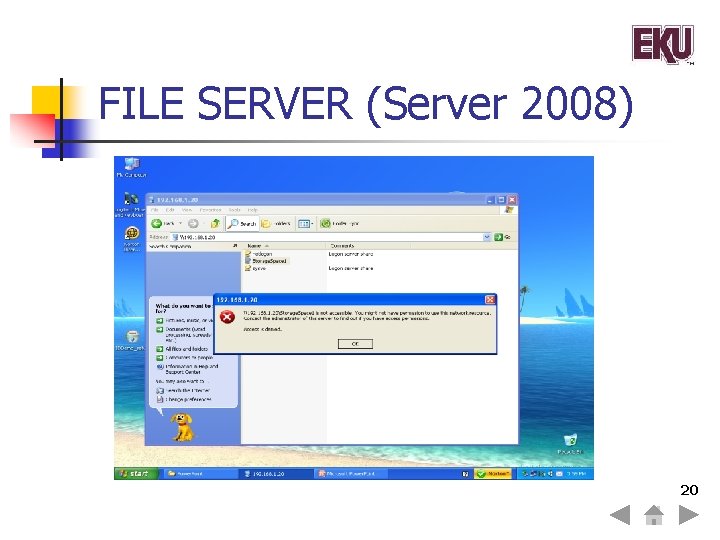 FILE SERVER (Server 2008) 20 