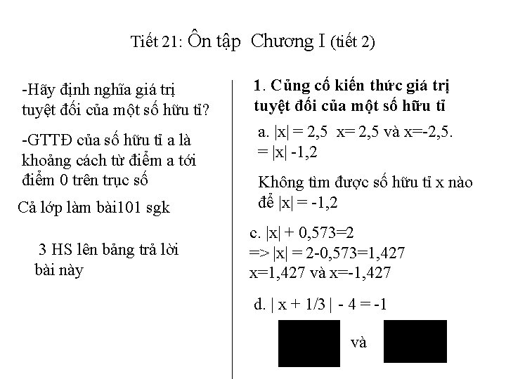 Tiết 21: Ôn tập Chương I (tiết 2) -Hãy định nghĩa giá trị tuyệt