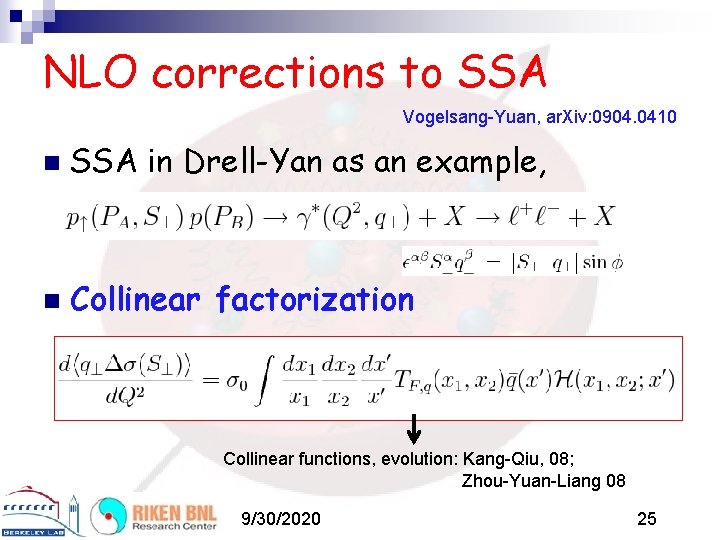 NLO corrections to SSA Vogelsang-Yuan, ar. Xiv: 0904. 0410 n SSA in Drell-Yan as