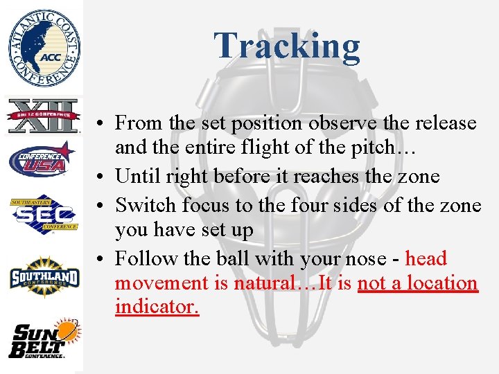 Tracking • From the set position observe the release and the entire flight of