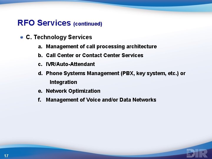 RFO Services (continued) C. Technology Services a. Management of call processing architecture b. Call RFO Services (continued) C. Technology Services a. Management of call processing architecture b. Call