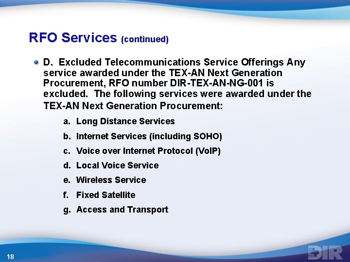 RFO Services (continued) D. Excluded Telecommunications Service Offerings Any service awarded under the TEX-AN RFO Services (continued) D. Excluded Telecommunications Service Offerings Any service awarded under the TEX-AN