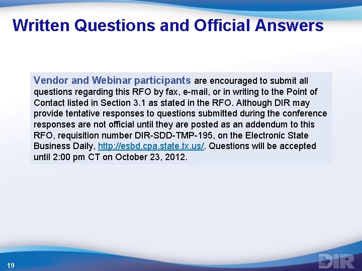 Written Questions and Official Answers Vendor and Webinar participants are encouraged to submit all Written Questions and Official Answers Vendor and Webinar participants are encouraged to submit all